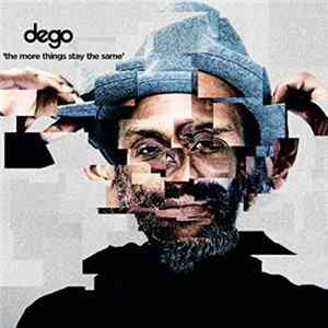 Dego - The More Things Stay The Same Mp3