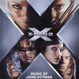 John Ottman - X-Men 2 (Original Motion Picture Soundtrack) Mp3