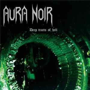 Aura Noir - Deep Tracts Of Hell Mp3