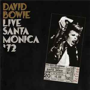 David Bowie - Live Santa Monica '72 Mp3