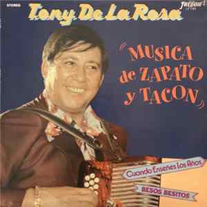Tony De La Rosa - Musica De Zapato Y Tacon Mp3