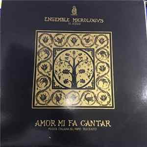 Ensemble Micrologus - Amor Mi Fa Cantar Mp3