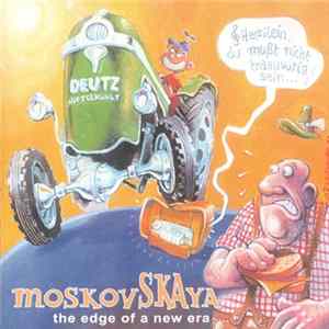 Moskovskaya - The Edge Of A New Era Mp3