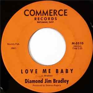 Diamond Jim Bradley - Love Me Baby Mp3