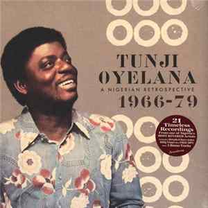 Tunji Oyelana - A Nigerian Retrospective 1966-79 Mp3