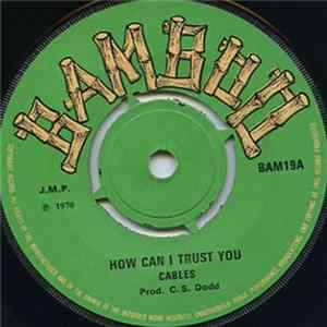 Cables / Sound Dimension - How Can I Trust You / Instrumental Mp3