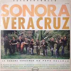 Sonora Veracruz De Pepe Vallejo - La Sonora Veracruz De Pepe Vallejo Mp3