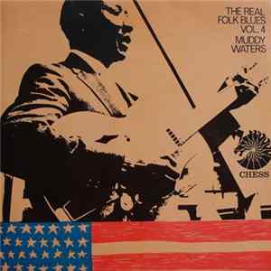 Muddy Waters - The Real Folk Blues, Volume 4 Mp3