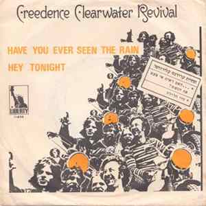 Creedence Clearwater Revival - Have You Ever Seen The Rain / Hey Tonight Mp3