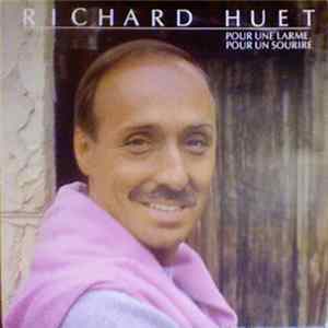 Richard Huet - Pour Une Larme, Pour Un Sourire Mp3
