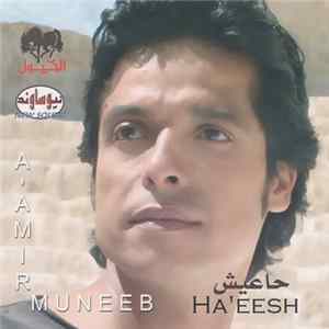 A'mir Muneeb - حاعيش = Ha'eesh Mp3