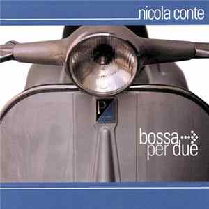 Nicola Conte - Bossa Per Due Mp3