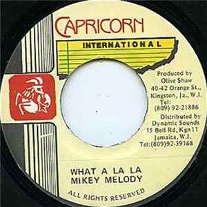 Mikey Melody - What A La La Mp3