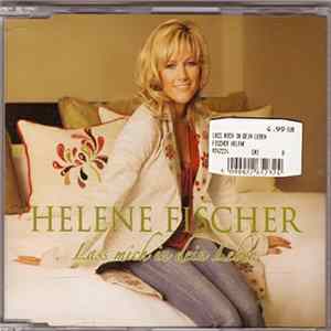 Helene Fischer - Lass Mich In Dein Leben Mp3
