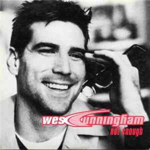 Wes Cunningham - Not Enough Mp3