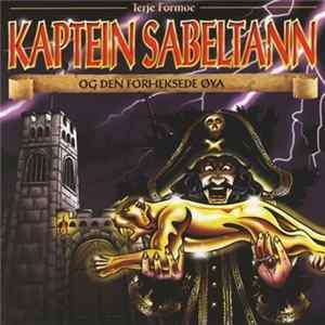 Kaptein Sabeltann - Kaptein Sabeltann Og Den Forheksede Øya Mp3