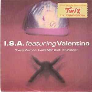 I.S.A. Featuring Valentino - Every Woman, Every Man (Got To Change) Mp3