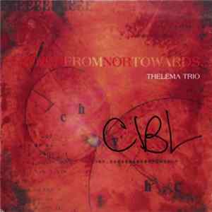 Thelema Trio - Neither From Nor Towards... Mp3