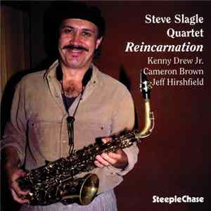 Steve Slagle Quartet - Reincarnation Mp3