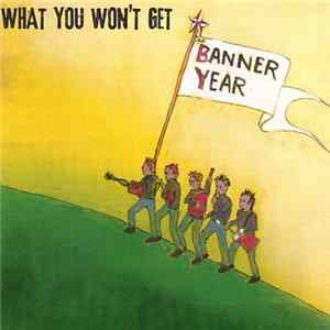 The Banner Year - What You Won't Get Mp3