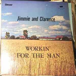 Jimmie And Clarence - Workin' For The Man Mp3
