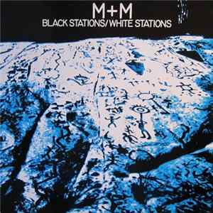 M + M - Black Stations / White Stations Mp3
