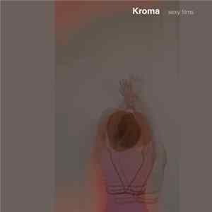 Kroma - Sexy Films Mp3