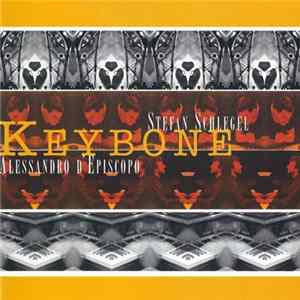 Stefan Schlegel , Alessandro D'Episcopo - Keybone Mp3
