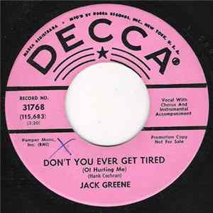 Jack Greene - Don't You Ever Get Tired (Of Hurting Me) Mp3