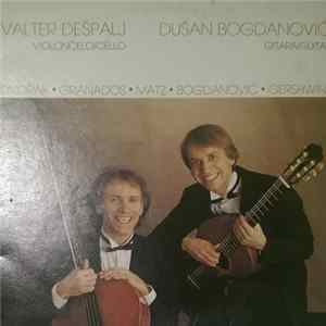 Valter Dešpalj & Dušan Bogdanović - Dvorák - Granados - Matz - Bogdanovic - Gershwin Mp3