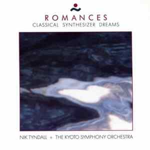 Nik Tyndall + The Kyoto Symphony Orchestra - Romances (Classical Synthesizer Dreams) Mp3