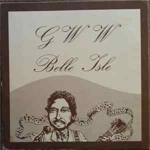 Bob Dylan - GWW Belle Isle Mp3