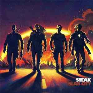 Steak - Slab City Mp3