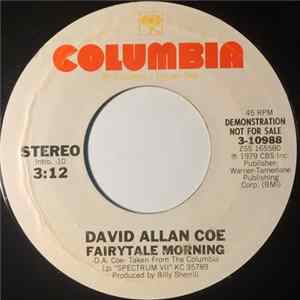 David Allan Coe - Fairytale Morning / Now's The Time (To Fall In Love) Mp3