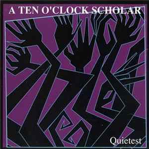 A Ten O'Clock Scholar - Quietest Mp3