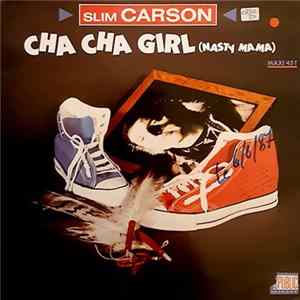 Slim Carson - Cha Cha Girl Mp3