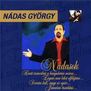Nádas György - Nádasok Mp3