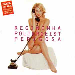 Regininha Poltergeist - Perigosa Mp3
