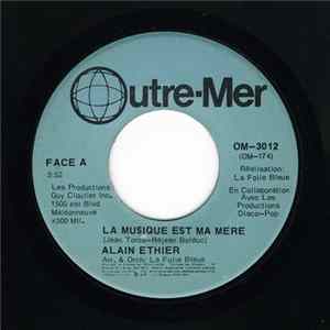 Alain Ethier And La Folie Bleue - La Musique Est Ma Mere Mp3