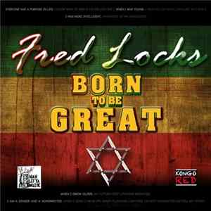 Fred Locks - Born To Be Great Mp3
