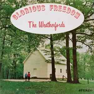 The Weatherfords - Glorious Freedom Mp3
