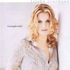 Trisha Yearwood - (Songbook) A Collection Of Hits Mp3