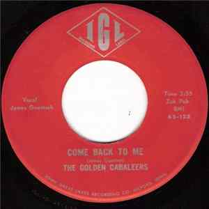 The Golden Cabaleers - Come Back to Me / All Alone Mp3