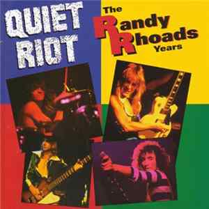 Quiet Riot - The Randy Rhoads Years Mp3