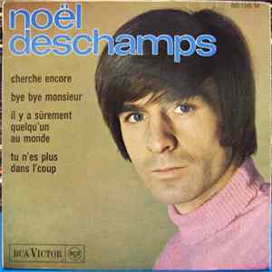 Noël Deschamps - Bye Bye Monsieur Mp3