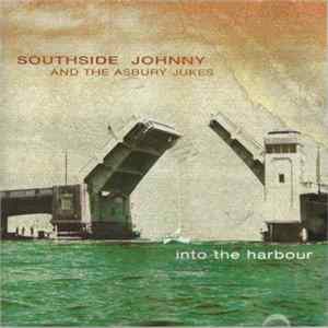 Southside Johnny And The Asbury Jukes - Into The Harbour Mp3