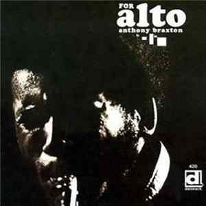 Anthony Braxton - For Alto Mp3