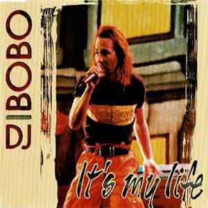 DJ BoBo - It's My Life Mp3
