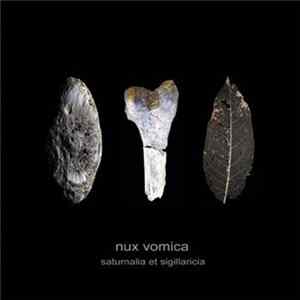 Nux Vomica - Saturnalia Et Sigillaricia Mp3