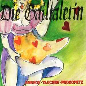 Ambros · Tauchen · Prokopetz - Die Gailtalerin Mp3